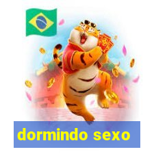 dormindo sexo